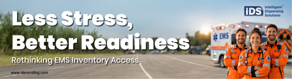 Less Stress, Better Readiness: Rethinking EMS Inventory Tracking Access