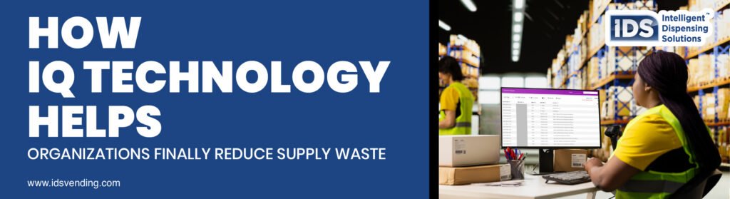 How Real-Time Inventory Control Helps Reduce Supply Waste